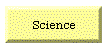 Science